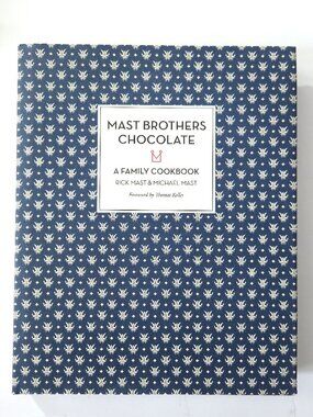 Mast Brothers Chocolate: A Family Cookbook | First Printing | Hardcover